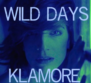 Klamore - Wild Days (Radio Date: 19-04-2022)