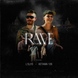 L'Elfo & Ketama126 - Rave (Radio Date: 23-09-2022)