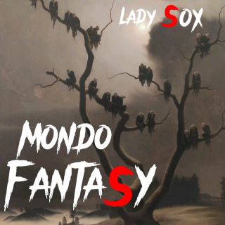 Lady Sox - Mondo Fantasy (Radio Date: 28-10-2022)