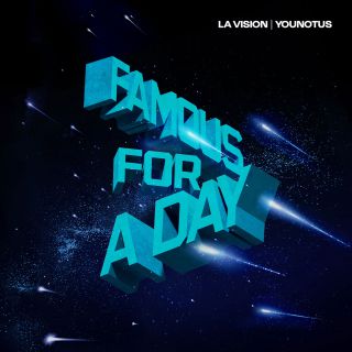 La Vision X Younotus - Famous For a Day (Radio Date: 17-06-2022)