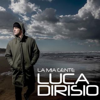 Luca Dirisio - La mia gente (Radio Date: 29-03-2019)
