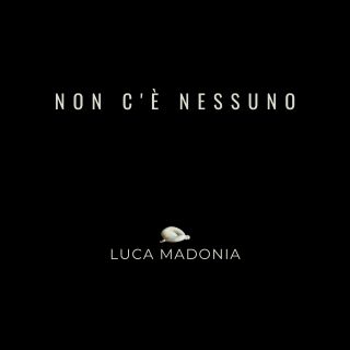 LUCA MADONIA - Non c'è nessuno (Radio Date: 14-07-2023)