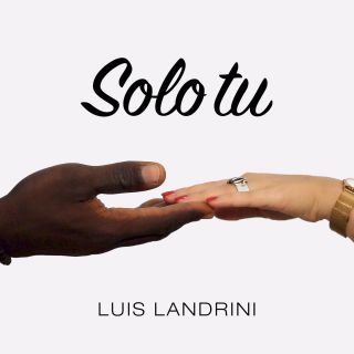 Luis Landrini - Solo Tu (Radio Date: 29-01-2021)