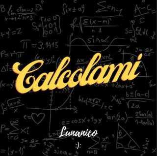 LUNANICO - Calcolami (Radio Date: 05-04-2024)