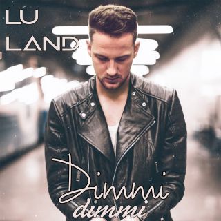 Lu Land - Dimmi Dimmi (Radio Date: 11-05-2020)