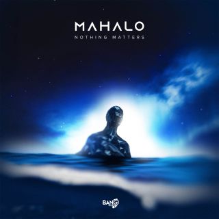 Mahalo - Nothing Matters (Radio Date: 20-09-2021)