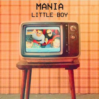 Mania - Little boy (Radio Date: 22-04-2022)