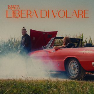 Marco Rotelli - Libera Di Volare (Radio Date: 19-11-2021)