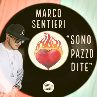 MARCO SENTIERI - Sono pazzo di te (Radio Date: 03-02-2023)