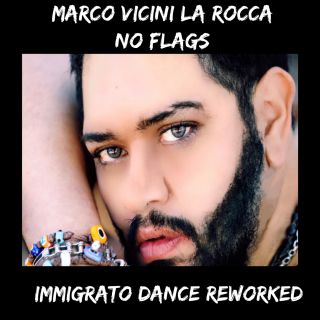 Marco Vicini La Rocca - Immigrato (Radio Date: 24-07-2020)