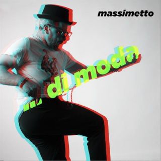 Massimetto - ...di Moda (Radio Date: 03-09-2021)