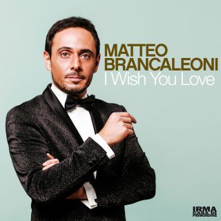 Matteo Brancaleoni - I Wish You Love (Radio Date: 08-06-2022)