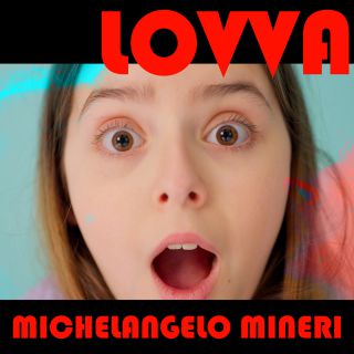 Michelangelo Mineri - Lovva (Radio Date: 26-04-2022)