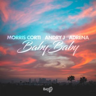 Morris Corti, Andry J, Adrena - Baby Baby (Radio Date: 28-10-2020)