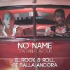 NO NAME ITALIAN FLAVOUR - IL ROCK&ROLL SI BALLA ANCORA