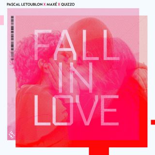 Pascal Letoublon, Maxé, Quizzo - Fall In Love (Radio Date: 12-08-2022)
