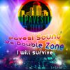 PAVESI SOUND VS DOUBLE ZONE - I Will Survive