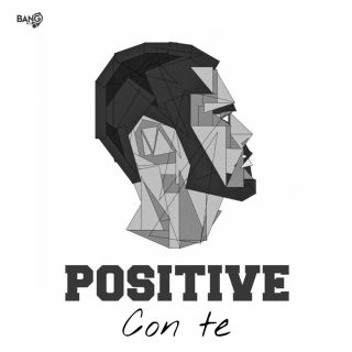 Positive - Con Te (Radio Date: 03-06-2020)