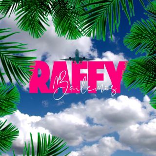 RAFFY - Bailemos (Radio Date: 24-03-2023)
