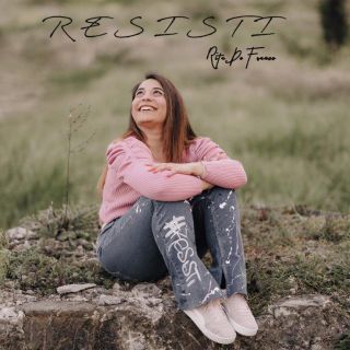 Rita De Franco - Resisti (Radio Date: 06-05-2022)
