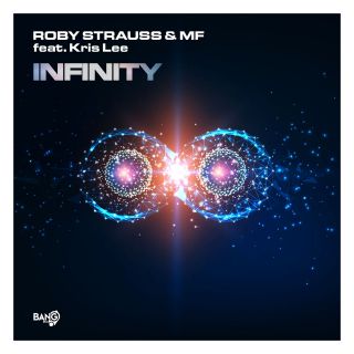 Roby Strauss & MF - Infinity (feat. Kris Lee) (Radio Date: 14-04-2020)