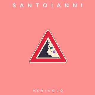 Santoianni - Pericolo (Radio Date: 22-04-2022)