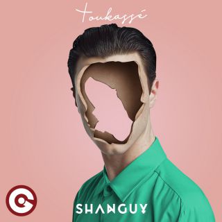 Shanguy - Toukassé (Radio Date: 22-03-2019)