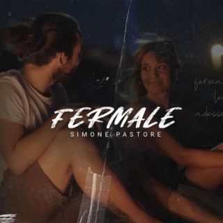 Simone Pastore - Fermale (Radio Date: 01-10-2021)