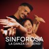 SINFOROSA - La danza dei sensi