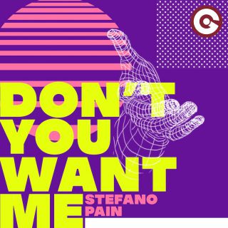 Stefano Pain - Don't You Want Me (Radio Date: 25-06-2021)