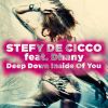 STEFY DE CICCO FEAT. DHANY - Deep Down Inside Of You