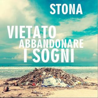 Stona - Vietato Abbandonare I Sogni (Radio Date: 18-03-2022)