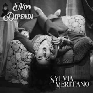 SYLVIA MERITANO - Non dipendi (Radio Date: 26-01-2024)