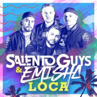Salento Guys & Emisha - Loca (Radio Date: 25-06-2021)
