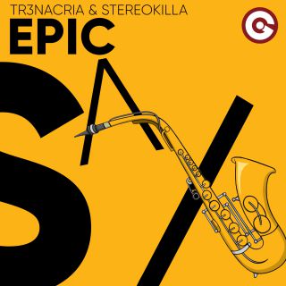 TR3NACRIA & STEREOKILLA - Epic Sax (Radio Date: 22-12-2023)
