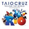TAIO CRUZ - Telling The World