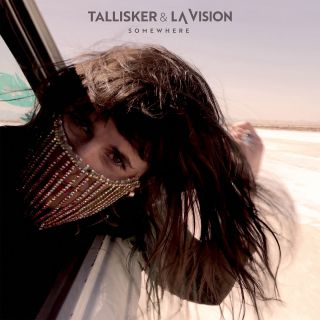 Tallisker & La Vision - Somewhere (Radio Date: 08-01-2021)
