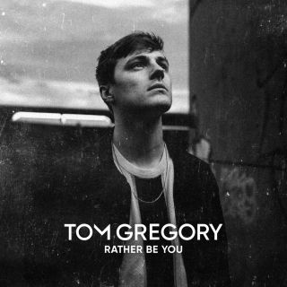 Tom Gregory - Rather Be You (Radio Date: 10-07-2020)