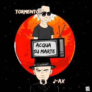 Tormento - Acqua su marte (feat. J-Ax) (Radio Date: 05-04-2019)