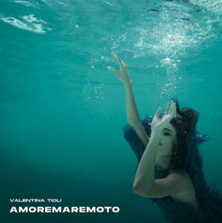 Valentina Tioli - AMOREMAREMOTO (Radio Date: 03-06-2022)