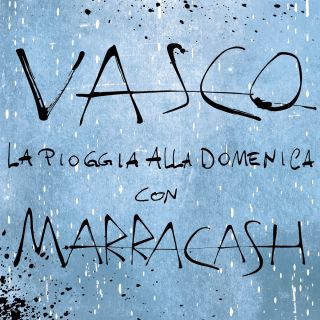 Vasco Rossi, Marracash - La pioggia alla domenica (Radio Date: 25-03-2022)