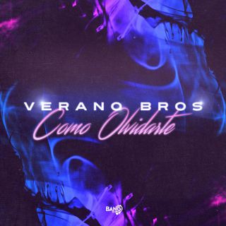 Verano Bros - Como Olvidarte (Radio Date: 05-11-2020)