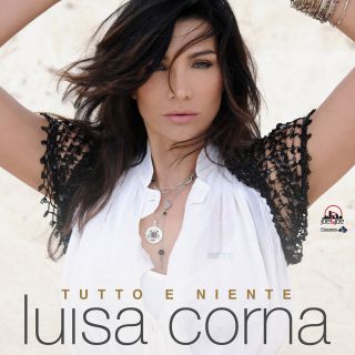 Luisa Corna - Tutto e niente (Radio Date: 25-06-2013)