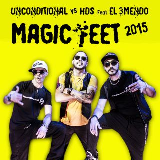 Unconditional & Hds - Magic Feet 2015 (feat. El 3mendo) (Radio Date: 09-10-2015)