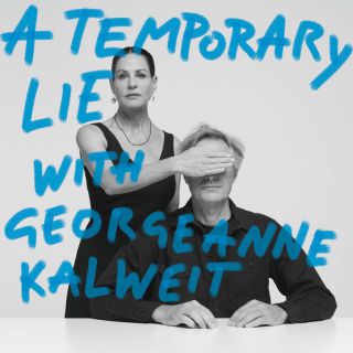 A Temporary Lie With Georgeanne Kalweit - I'm Selective (Radio Date: 25-03-2022)