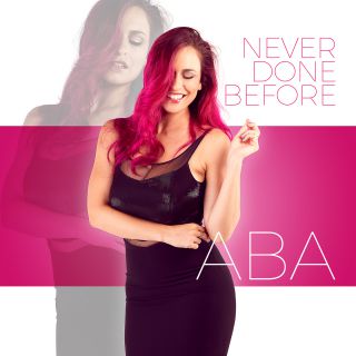 Aba - Never Done Before (Radio Date: 07-07-2017)