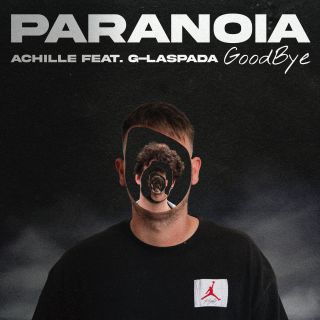 Achille - Paranoie Goodbye (feat. G-La Spada) (Radio Date: 14-05-2021)