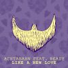 ACHTABAHN - Like a New Love (feat. Beady)