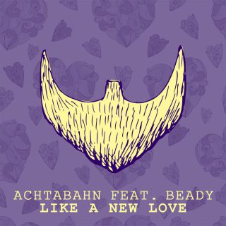 Achtabahn - Like a New Love (feat. Beady) (Radio Date: 25-03-2016)