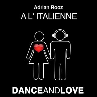 Adrian Rooz - A L'Italienne (Radio Date: 15-03-2013)